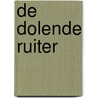 De dolende ruiter door Janwillem Blijdorp