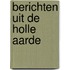 Berichten uit de Holle Aarde