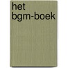 Het BGM-boek by Paul Verschuur