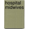 Hospital Midwives door Doug Cronie