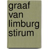 Graaf van Limburg Stirum by Bernard van Marken