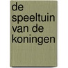 De speeltuin van de koningen by Mark Sebille