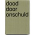 Dood door onschuld