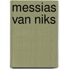 Messias van niks door Michiel Cox