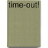 Time-out!
