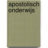 Apostolisch onderwijs door A. Schreuder