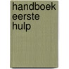 Handboek Eerste hulp door Peter Van Mol
