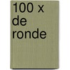 100 x De Ronde door Rik Vanwalleghem