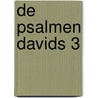 De Psalmen Davids 3 by C.H. Spurgeon