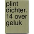 Plint DICHTER. 14 over geluk