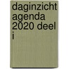 Daginzicht Agenda 2020 Deel I by Stichting Doe Maar Zo!
