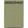 Detectives! door Marijke Gehrels