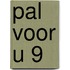 Pal voor u 9