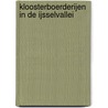 Kloosterboerderijen in de IJsselvallei by Wim Jansen