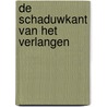 De Schaduwkant van het verlangen door Anneke Eising