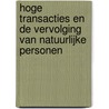 Hoge transacties en de vervolging van natuurlijke personen door C. van der Meulen