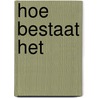 Hoe bestaat het by Bart Nooteboom