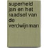 Superheld Jan en het raadsel van de verdwijnman