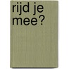 Rijd je mee? by Leo Timmers