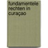 Fundamentele rechten in Curaçao