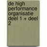 De High Performance Organisatie deel 1 + deel 2 door Jan-Dirk den Breejen