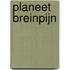 PLANEET BREINPIJN