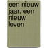 Een nieuw jaar, een nieuw leven