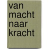 Van Macht naar Kracht door Hans Moll