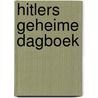Hitlers geheime dagboek door Charis Vlavianós
