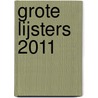 Grote Lijsters 2011 door Onbekend