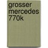 Grosser Mercedes 770K