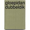 Gloepidan Dubbeldik by Bruno Blume