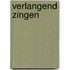 Verlangend zingen