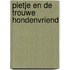 Pietje en de trouwe hondenvriend