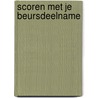 Scoren met je beursdeelname by Michel Rijnberg