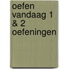 Oefen vandaag 1 & 2 oefeningen door Boeken