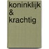 Koninklijk & krachtig