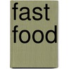 Fast Food by Sandra Bekkari