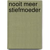 Nooit meer stiefmoeder by Tatyana Beloy