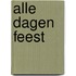 Alle dagen feest