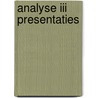 Analyse III Presentaties door Wim Michiels