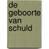 De geboorte van schuld
