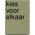 Kies voor elkaar