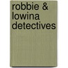 Robbie & Lowina Detectives by Anne van Doorn
