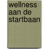 Wellness aan de startbaan