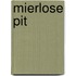 Mierlose Pit