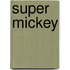 Super Mickey