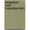 Wegwijzer voor nabestaanden door Marieke Henselmans