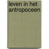 Leven in het antropoceen door Sjoerd van Tuinen