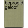 Beproefd geloof door A.F. Honkoop